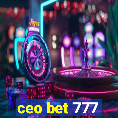 ceo bet 777